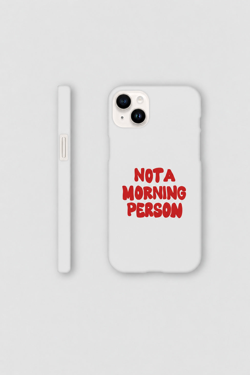 Not A Morning Person iPhone Case