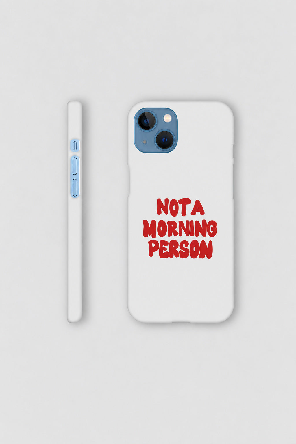 Not A Morning Person iPhone Case