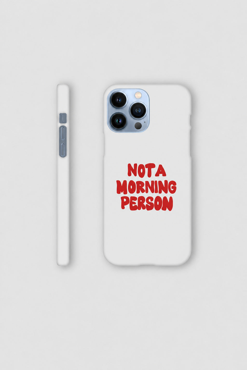 Not A Morning Person iPhone Case