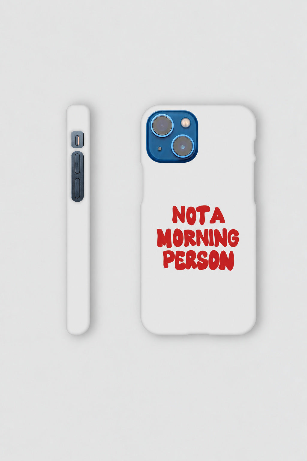 Not A Morning Person iPhone Case