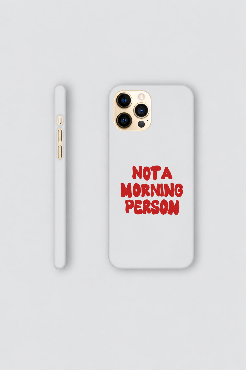 Not A Morning Person iPhone Case