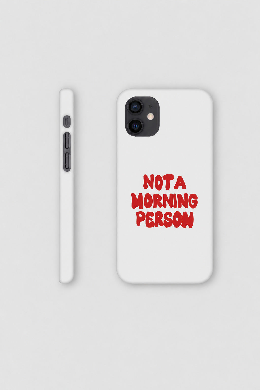 Not A Morning Person iPhone Case