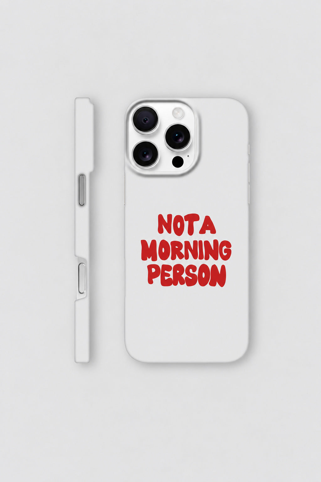 Not A Morning Person iPhone Case