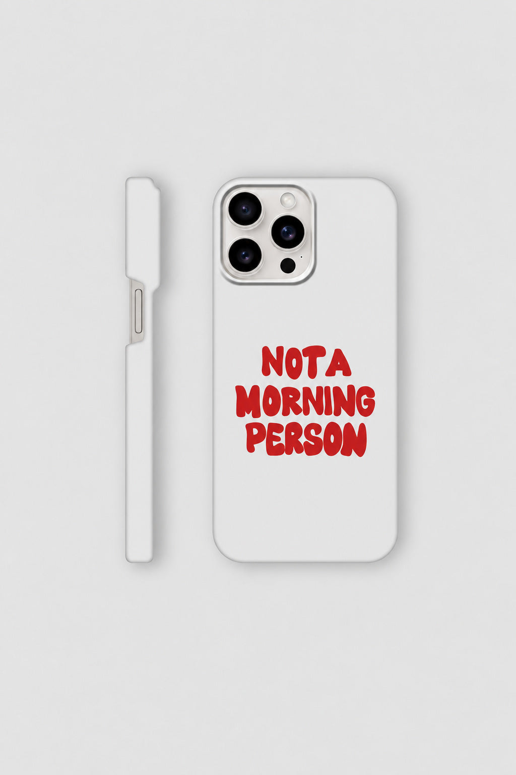 Not A Morning Person iPhone Case