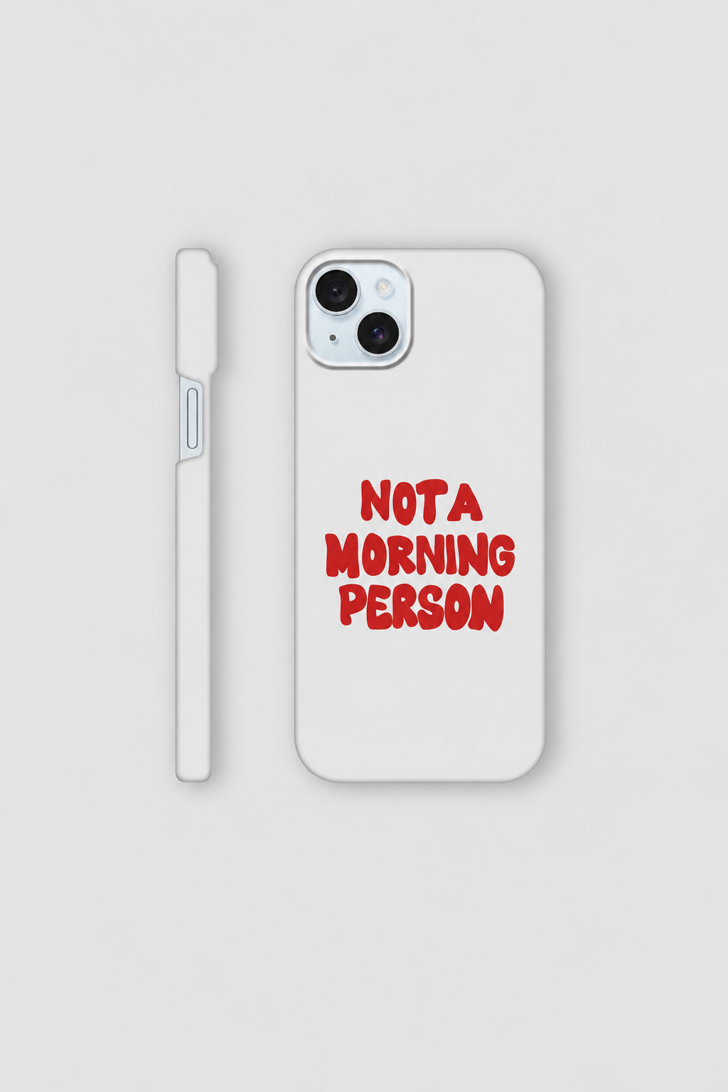 Not A Morning Person iPhone Case
