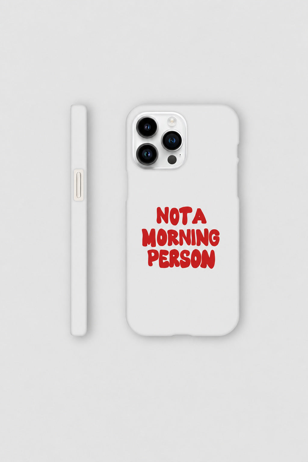 Not A Morning Person iPhone Case