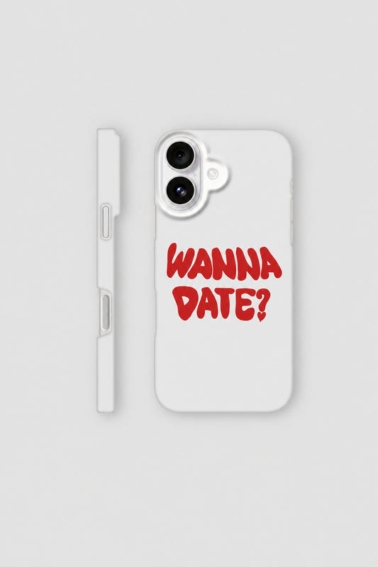 Wanna Date? iPhone Case