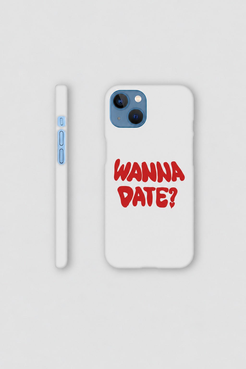 Wanna Date? iPhone Case