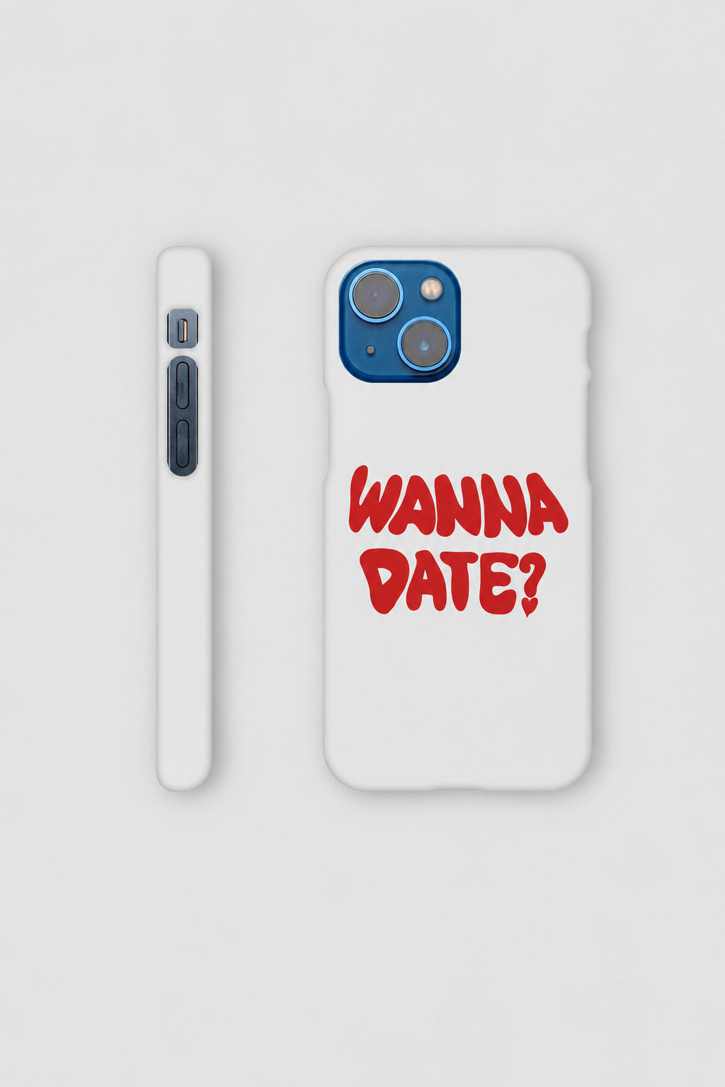 Wanna Date? iPhone Case