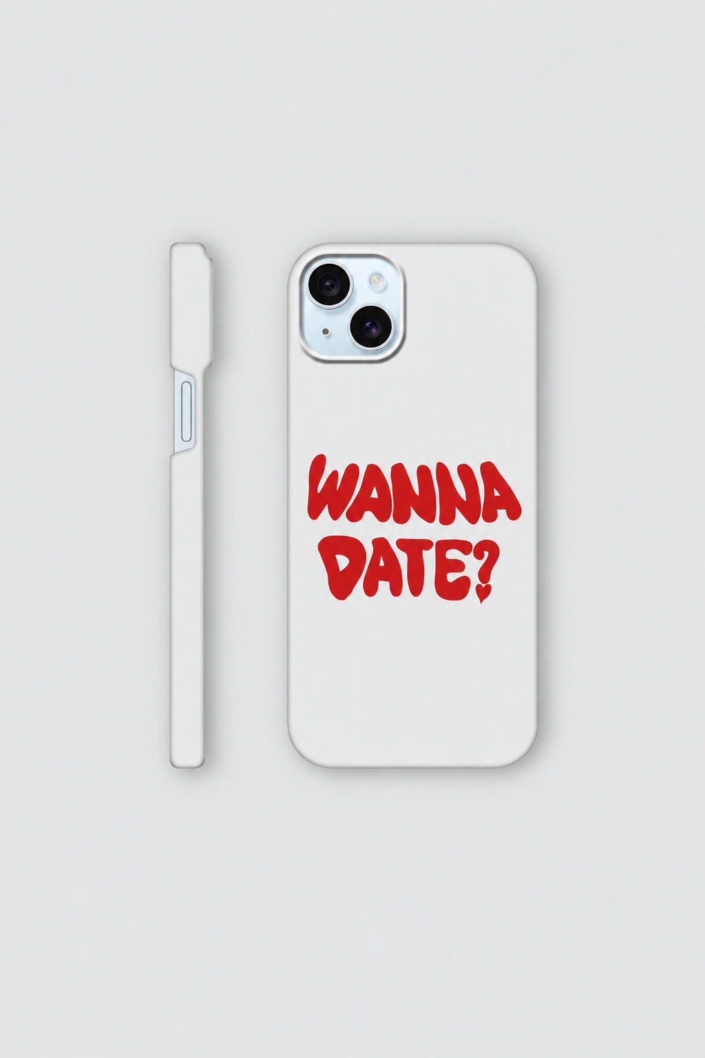 Wanna Date? iPhone Case