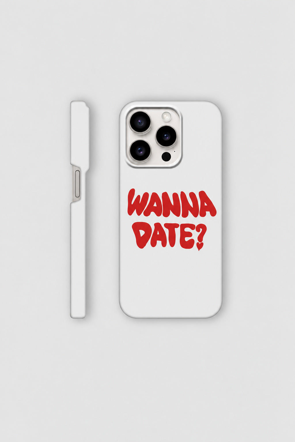 Wanna Date? iPhone Case