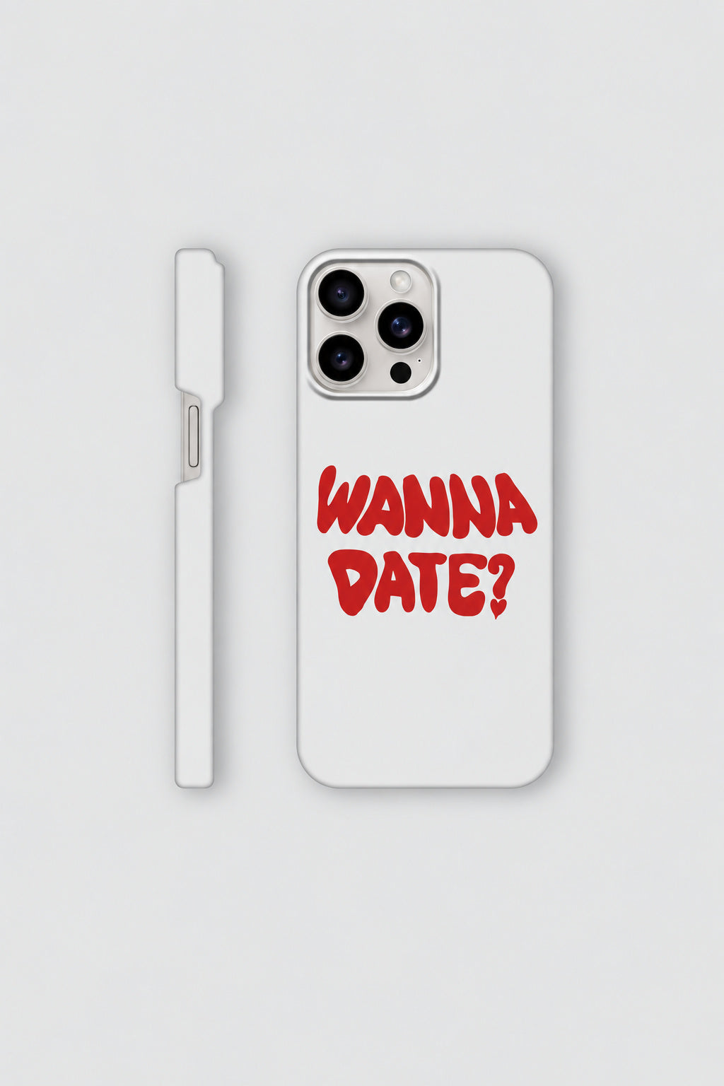 Wanna Date? iPhone Case