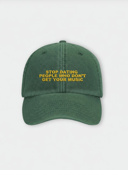 Stop dating people who don't get your music | Vintage Cotton Hat