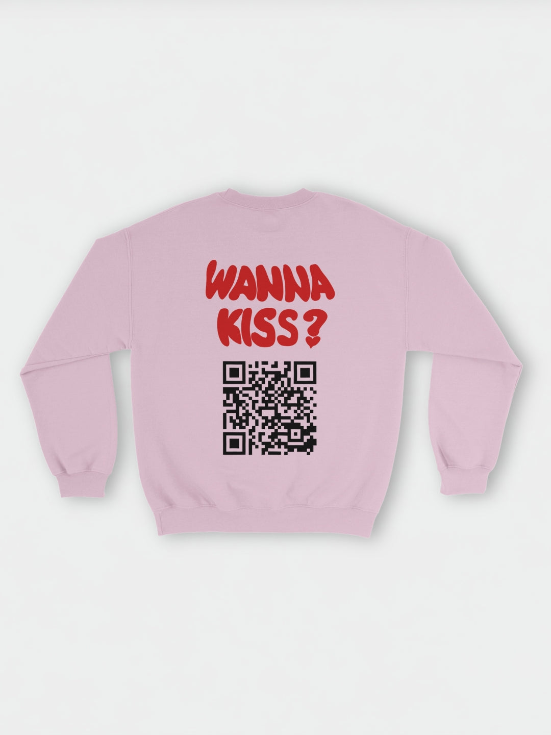 Wanna Kiss? (Custom IG) | Sweatshirt