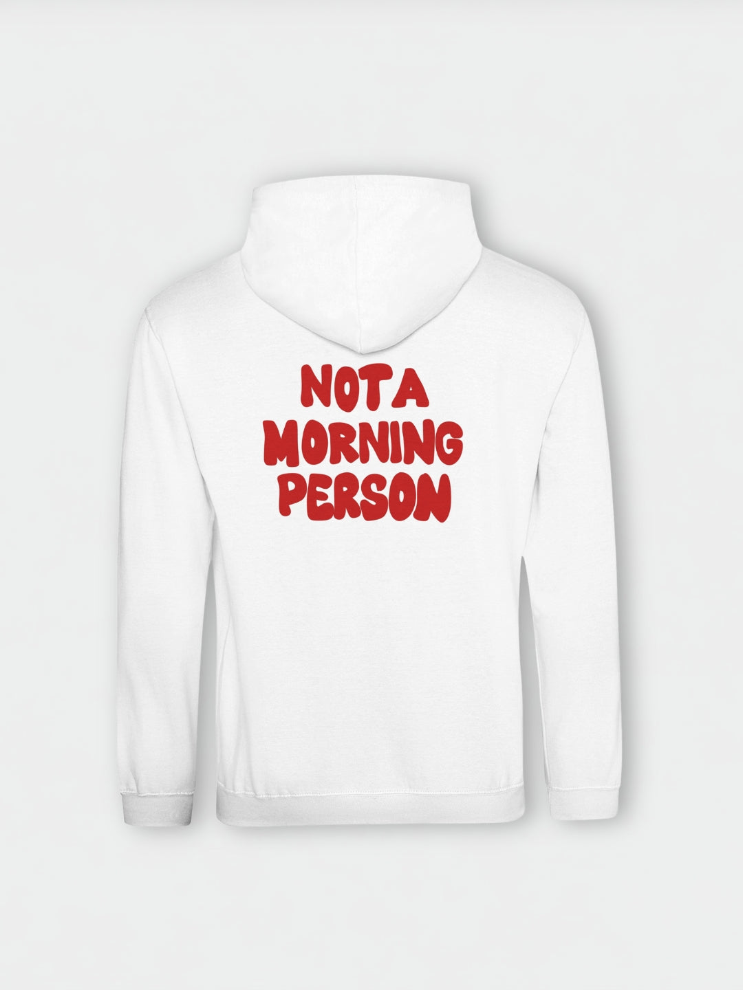 Not A Morning Person | Hoodie