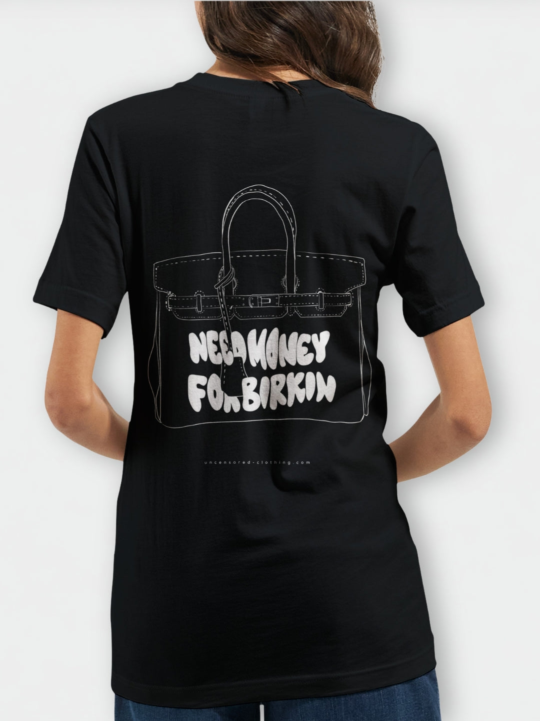 Need Money for Birkin | Camiseta