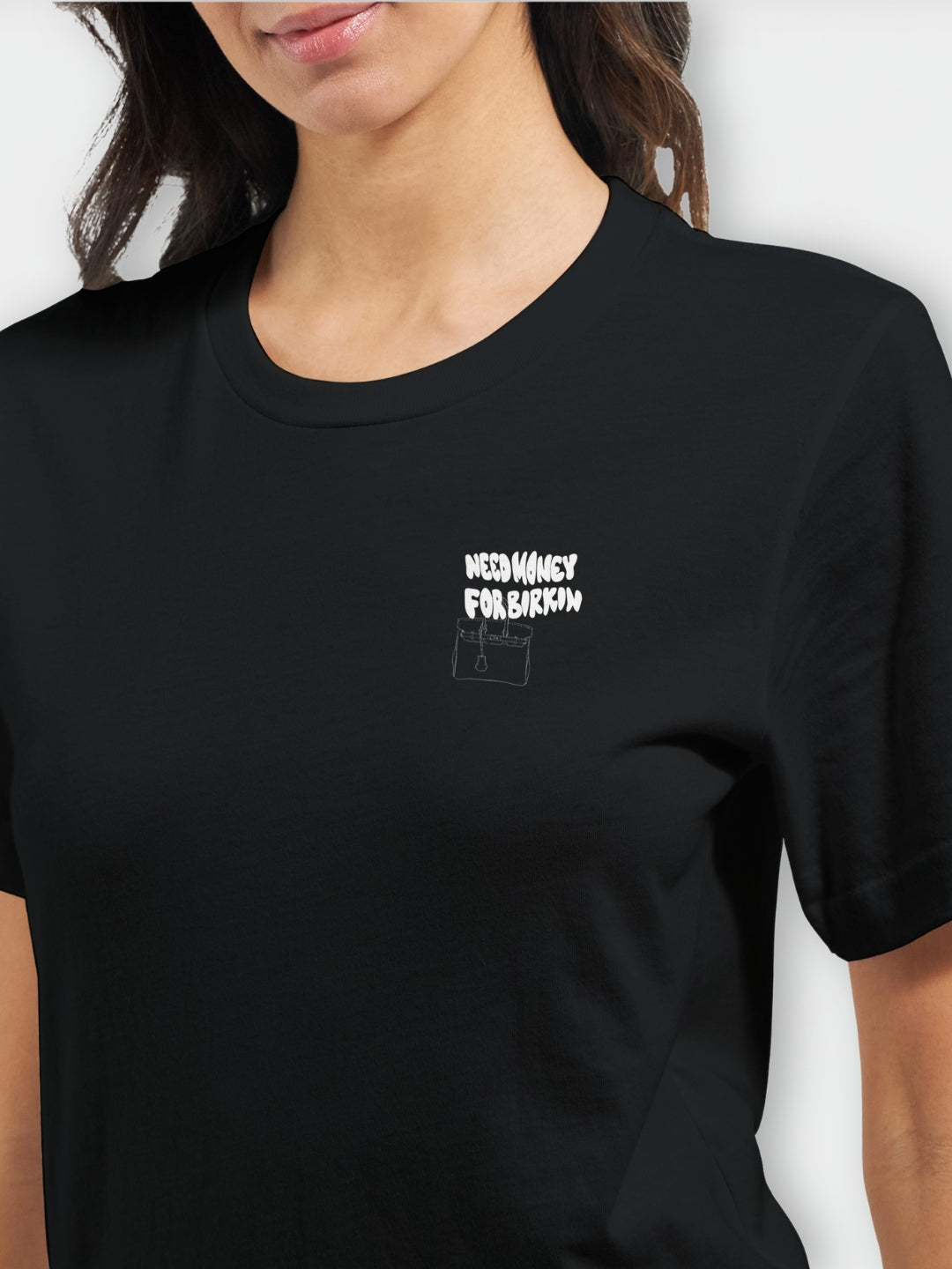 Need Money for Birkin | Camiseta