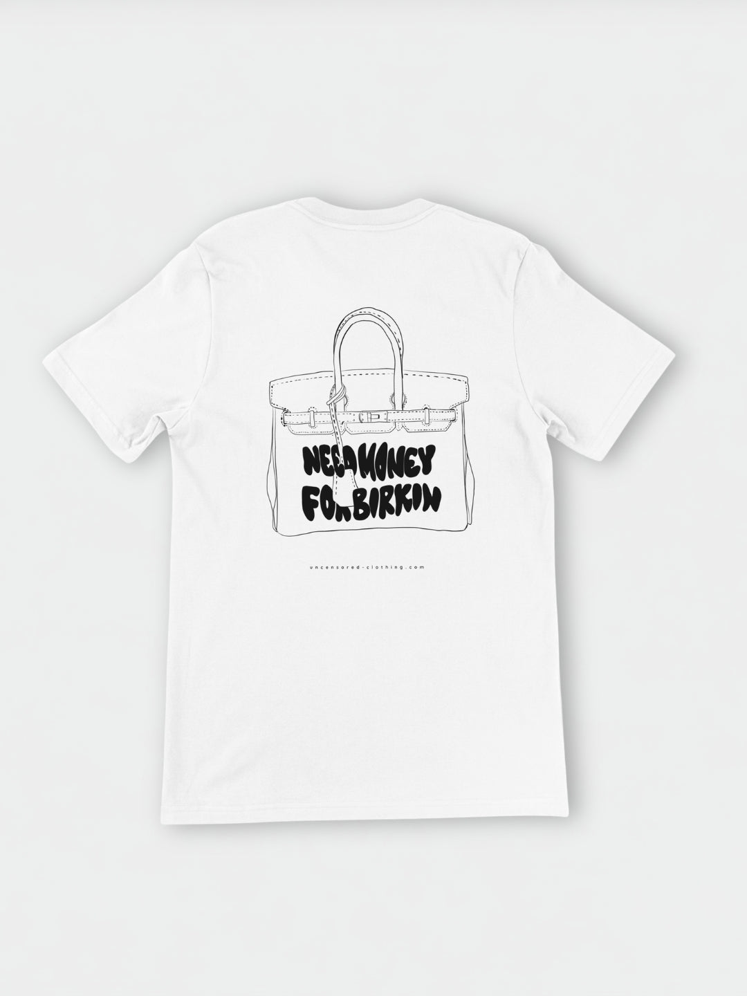 Need Money for Birkin | Camiseta