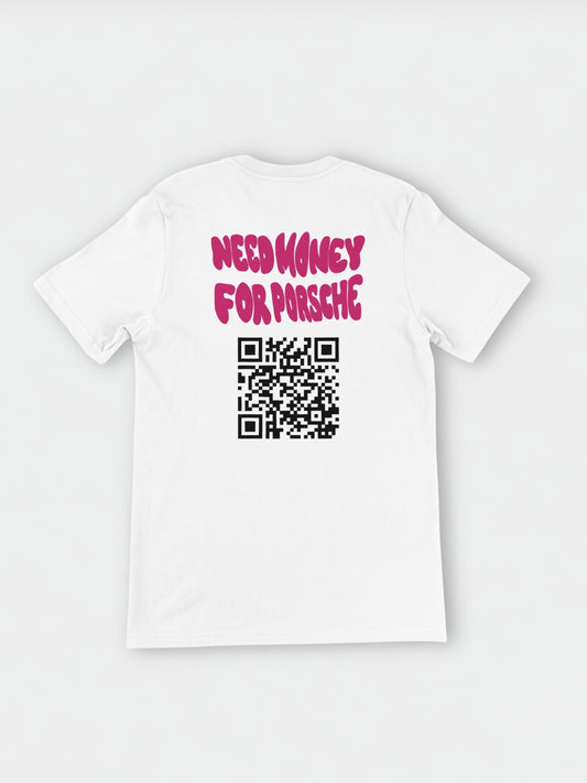 Need Money for Porsche (Custom Paypal) | T-Shirt