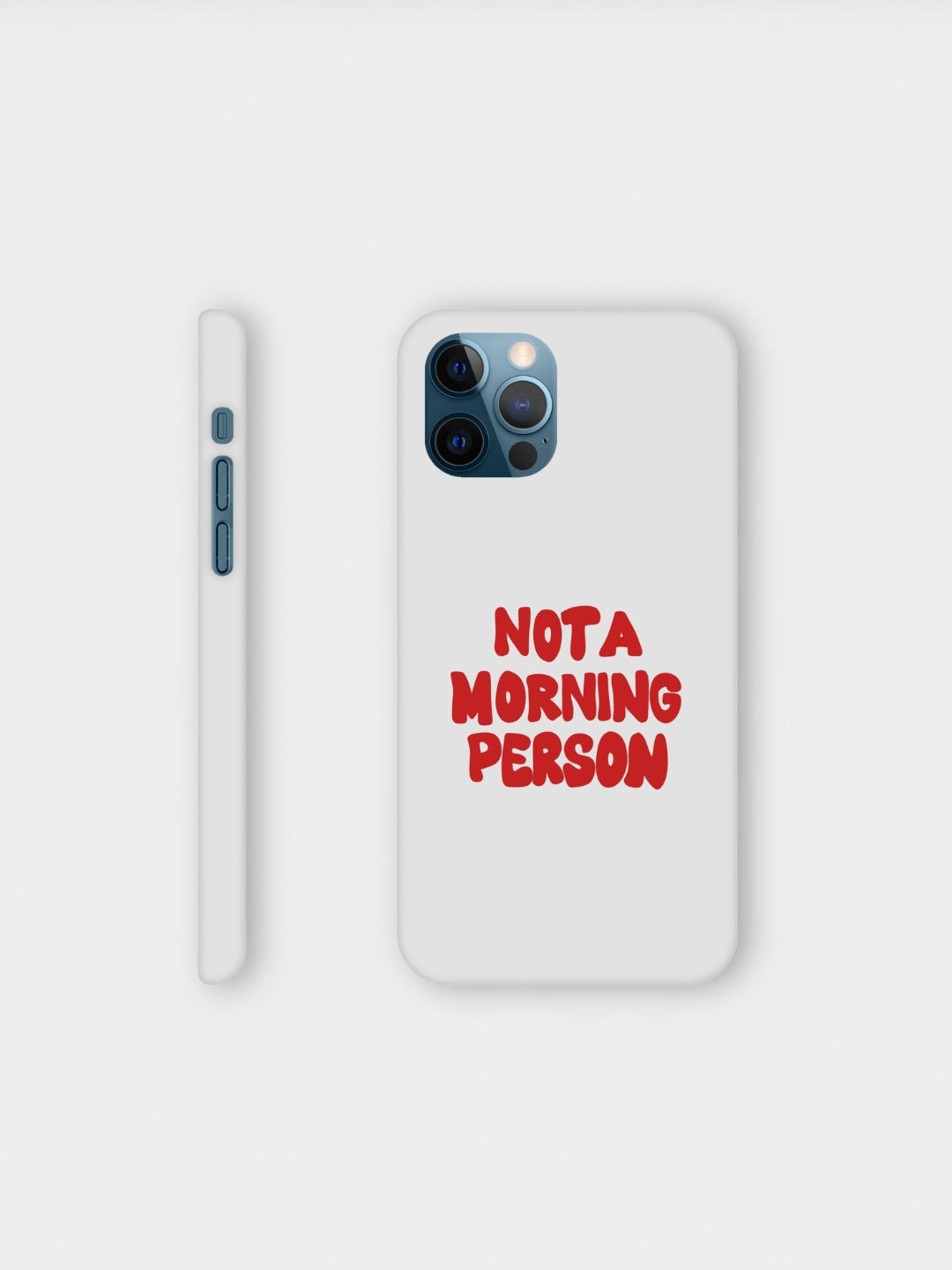 Not A Morning Person | iPhone Case