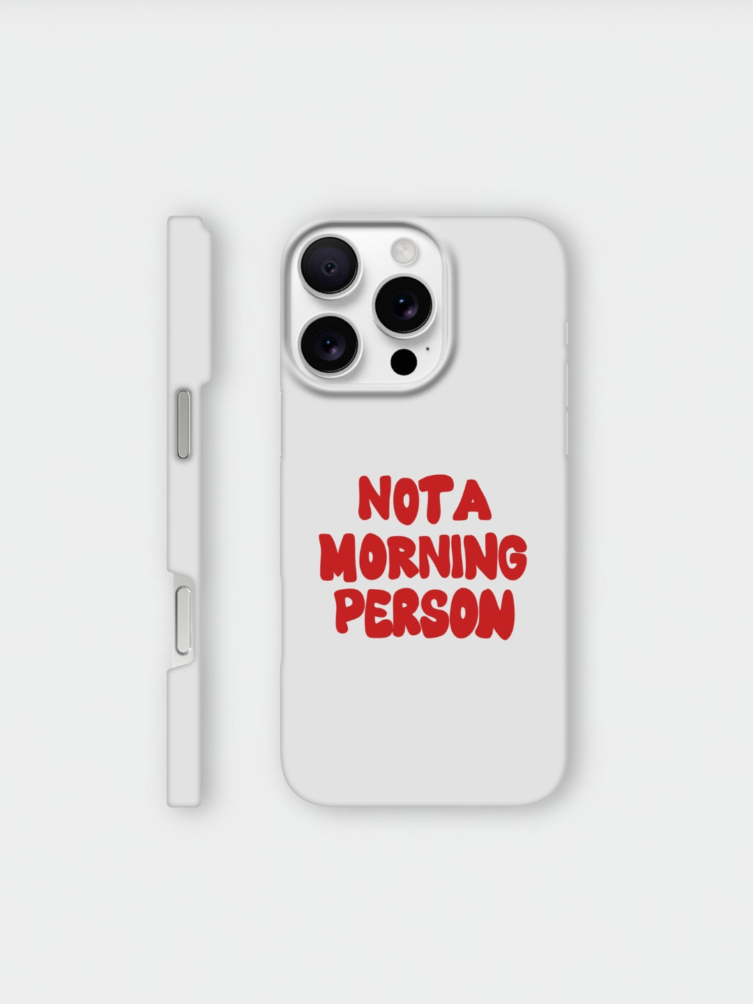 Not A Morning Person | iPhone Case