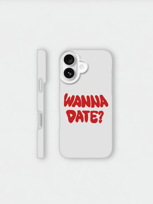 Wanna Date? iPhone Case