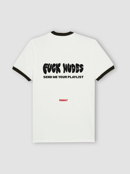 Fuck Nudes Ringer Tee