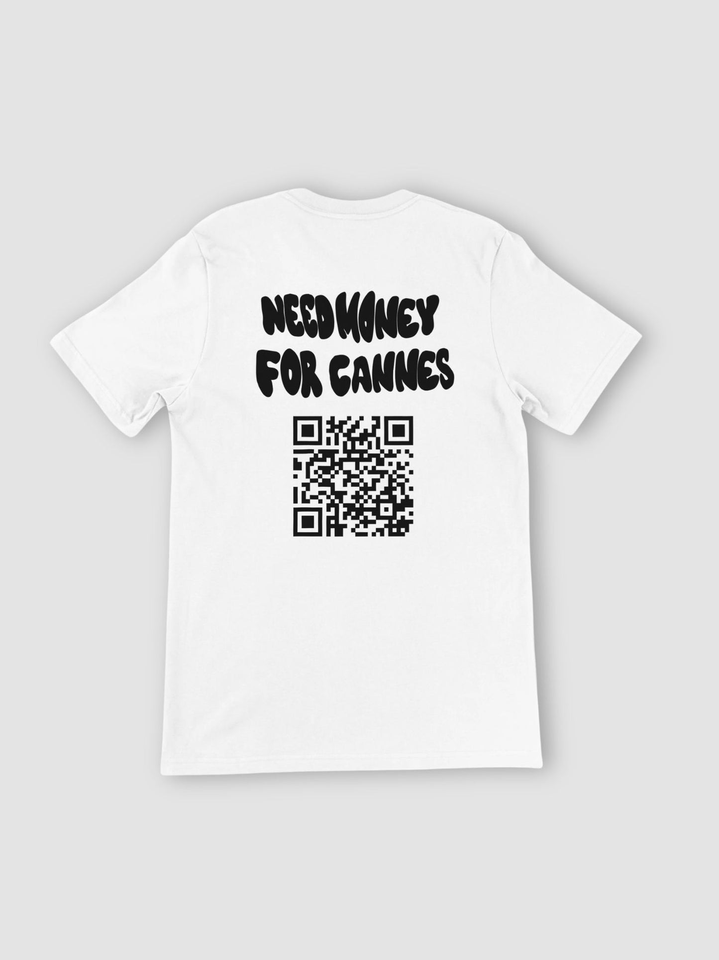 Need Money For Cannes QR Tee