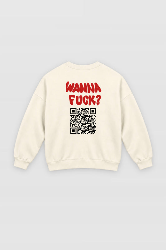 Wanna Fuck? QR Sweatshirt